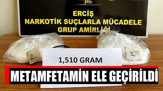 Metamfetamin ele geçirildi