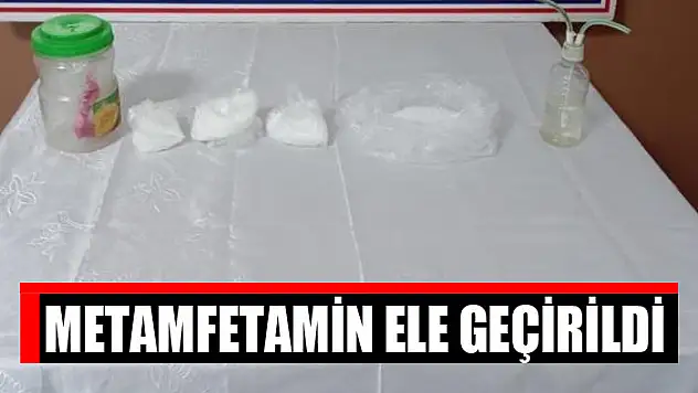 Metamfetamin ele geçirildi
