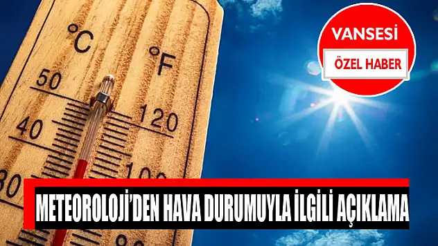 Meteoroloji'den hava durumuyla ilgili açıklama