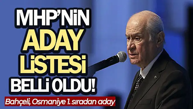 MHP 28. Dönem Milletvekili Adayları açıklandı