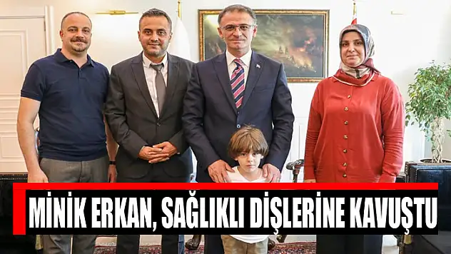 Minik Erkan, sağlıklı dişlerine kavuştu