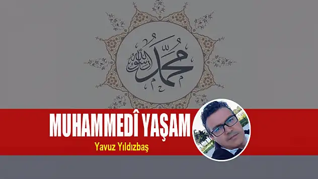 MUHAMMEDÎ YAŞAM