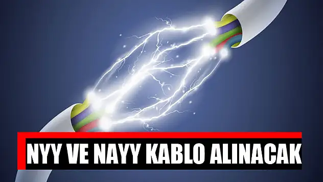 NYY ve NAYY kablo alınacak