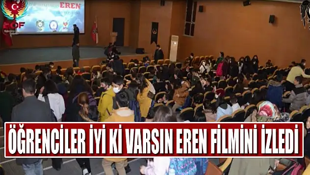 Öğrenciler İyi ki Varsın Eren filmini izledi