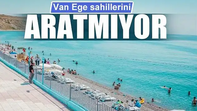 Van Ege sahillerini aratmıyor