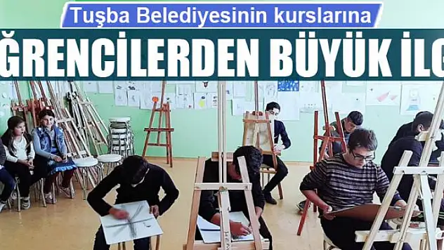 Tuşba Belediyesinin kurslarına öğrencilerden büyük ilgi