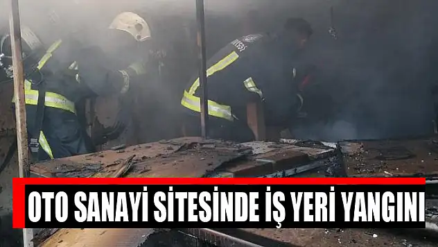 Oto sanayi sitesinde iş yeri yangını