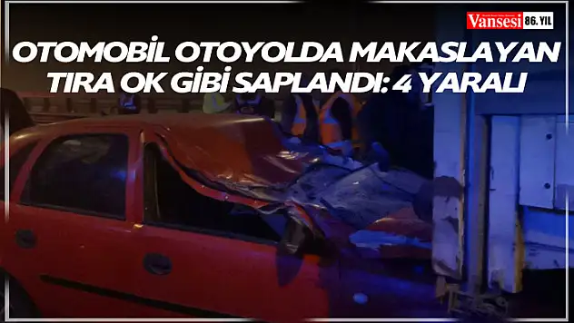 Otomobil otoyolda makaslayan tıra ok gibi saplandı: 4 yaralı