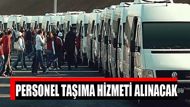 Personel taşıma hizmeti alınacak