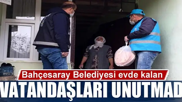 Bahçesaray Belediyesi evde kalan vatandaşları unutmadı
