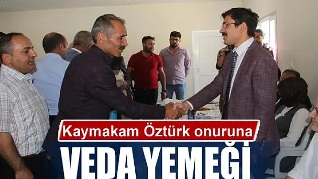 Kaymakam Öztürk onuruna veda yemeği
