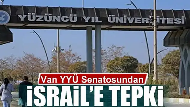 Van YYÜ Senatosundan İsrail'e tepki