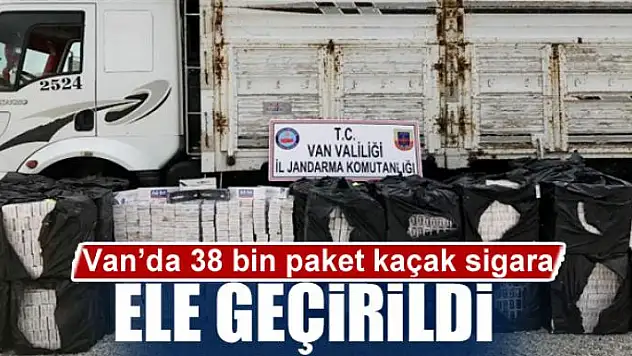 Van'da 38 bin paket kaçak sigara ele geçirildi