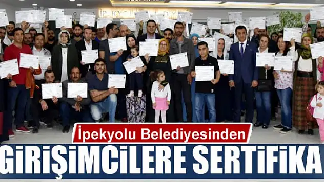 İpekyolu Belediyesinden girişimcilere sertifika
