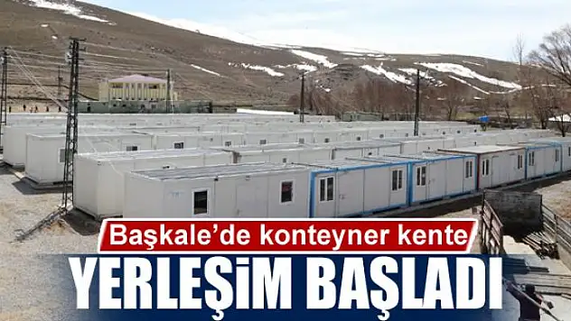 Başkale'de konteyner kente yerleşim başladı