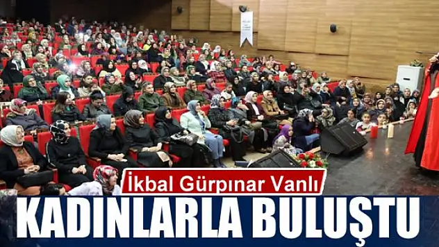 İkbal Gürpınar Vanlı kadınlarla buluştu