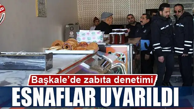 Başkale'de zabıta denetimi 
