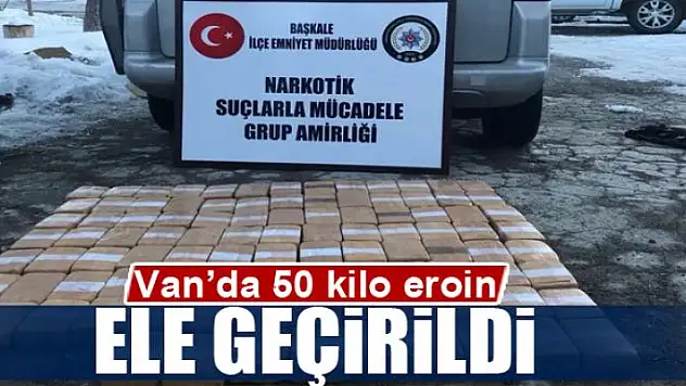 Van'da 50 kilo eroin ele geçirildi 