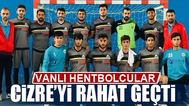 VANLI HENTBOLCULAR CİZRE'Yİ RAHAT GEÇTİ
