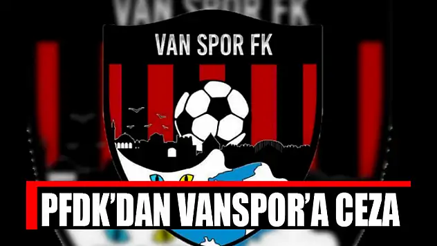 PFDK'DAN VANSPOR'A CEZA