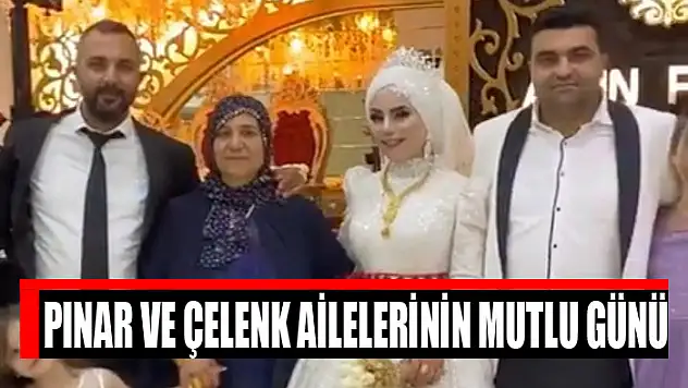 Pınar ve Çelenk ailelerinin mutlu günü