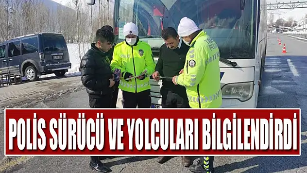 Polis sürücü ve yolcuları bilgilendirdi