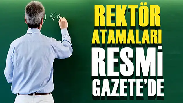 Rektör atamaları Resmi Gazete'de