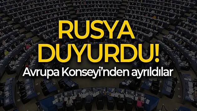 Rusya resmen Avrupa Konseyi'nden ayrıldı