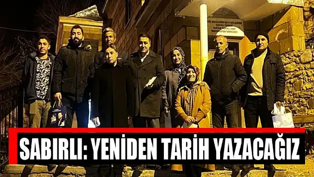 Sabırlı: Yeniden tarih yazacağız