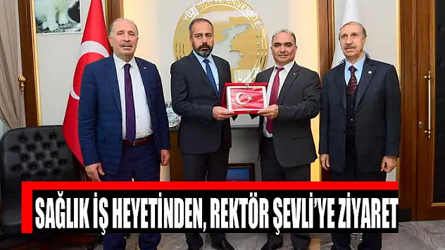Sağlık İş heyetinden, Rektör Şevli'ye ziyaret