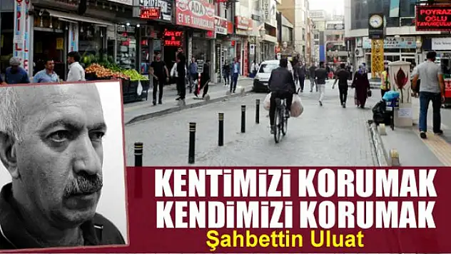 Kentimizi korumak kendimizi korumak