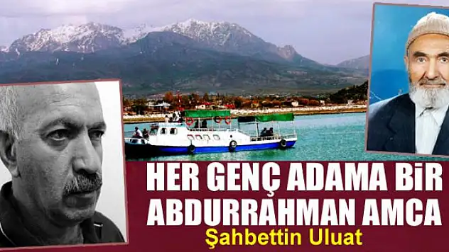 Her genç adama bir Abdurrahman Amca