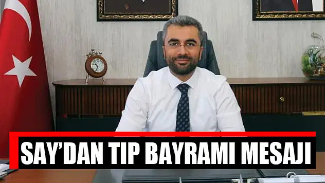 Say'dan Tıp Bayramı Mesajı