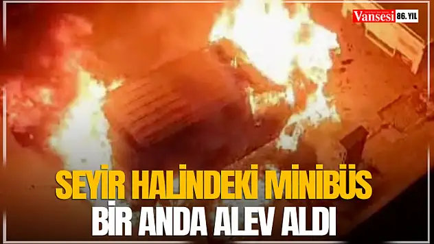 Seyir Halindeki Minibüs Bir Anda Alev Aldı