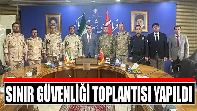 Sınır güvenliği toplantısı yapıldı
