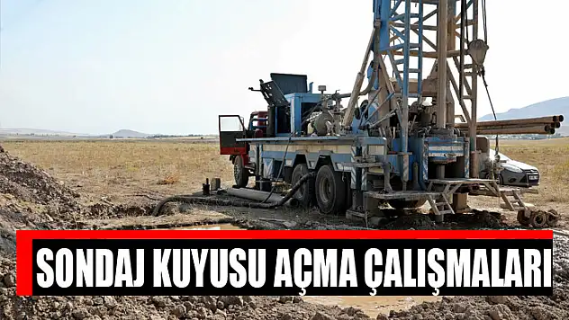 Sondaj kuyusu açma çalışmaları