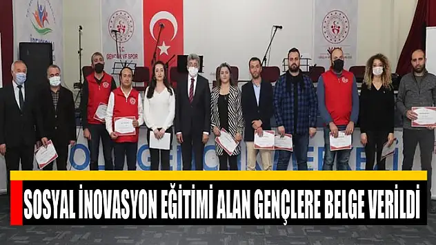 Sosyal inovasyon eğitimi alan gençlere belge verildi