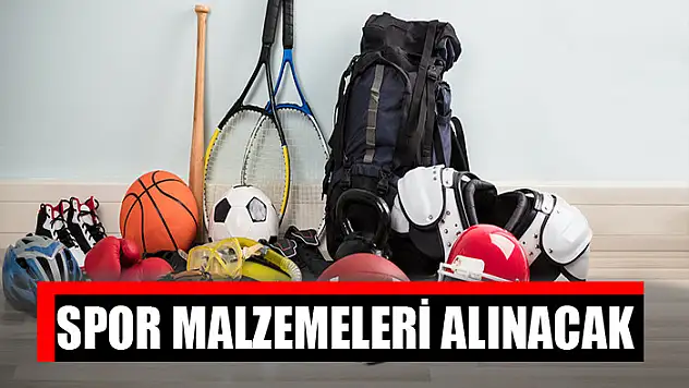 Spor malzemeleri alınacak