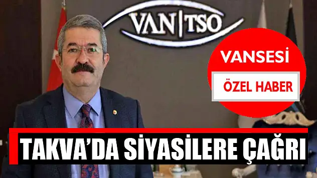 Takva'da siyasilere çağrı
