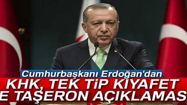 Erdoğan'dan yeni KHK açıklaması!