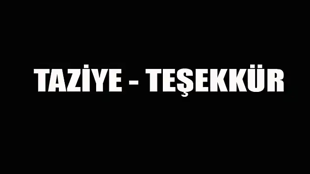 TAZİYE – TEŞEKKÜR