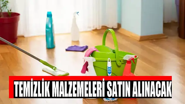 Temizlik malzemeleri satın alınacak
