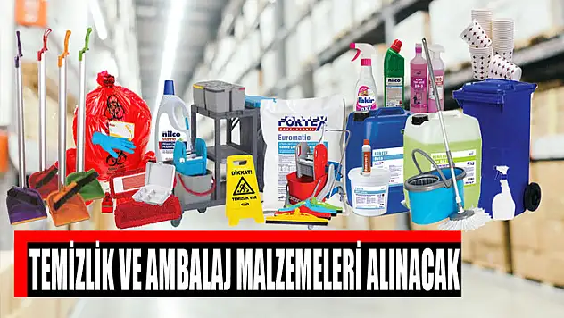 Temizlik ve ambalaj malzemeleri alınacak