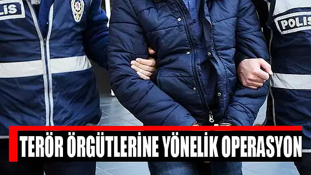 Terör örgütlerine yönelik operasyon