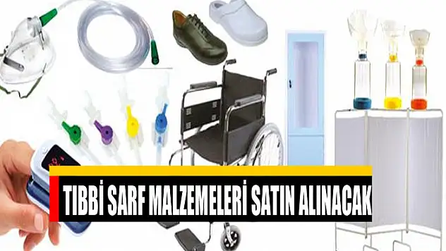 Tıbbi sarf malzemeleri satın alınacak
