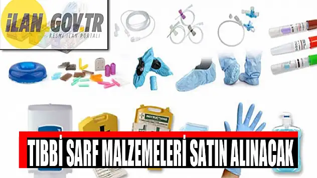 Tıbbi sarf malzemeleri satın alınacak