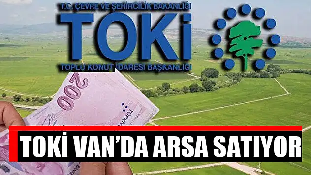 TOKİ Van'da arsa satıyor