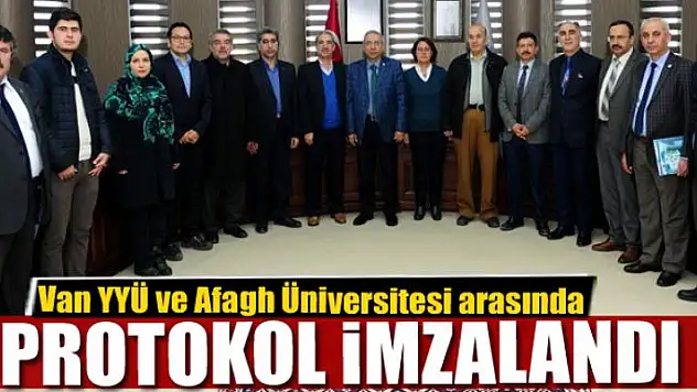Van YYÜ ve Afagh Üniversitesi arasında protokol 
