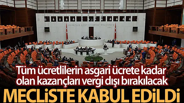 Tüm çalışanlara damga ve gelir vergisi istisnası getiren teklif kabul edildi