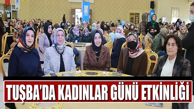 Tuşba'da kadınlar günü etkinliği